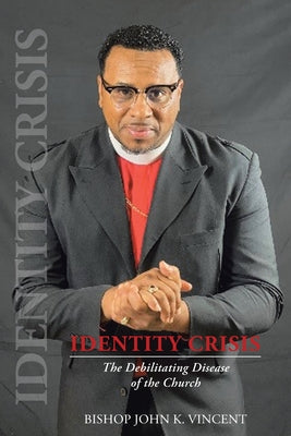 Identity Crisis: The Debilitating Disease of the Church