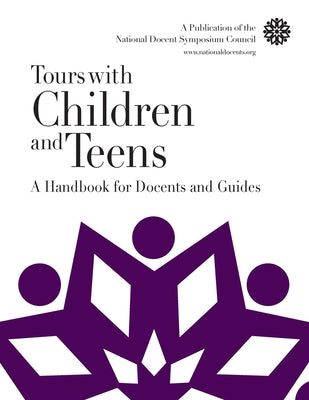 Tours with Children and Teens: A Handbook for Docents and Guides