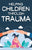 Helping Children Through Trauma