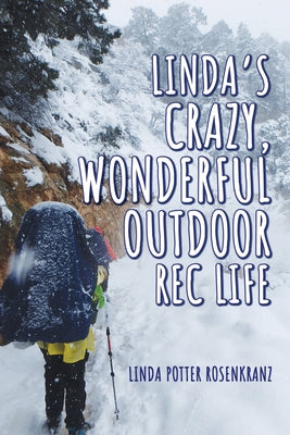 Linda's Crazy, Wonderful Outdoor Rec Life