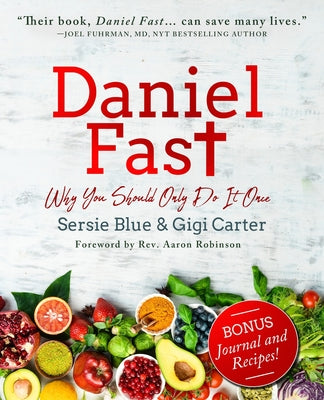 Daniel Fast: Why You Should Only Do It Once