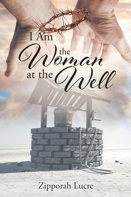 I Am the Woman at the Well