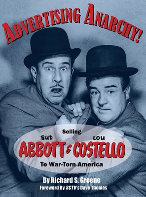 Advertising Anarchy! Selling Bud Abbott & Lou Costello To War-Torn America