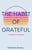 The Habit of Grateful: A Handbook for Gratitude