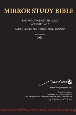 Hard Cover 11th Edition MIRROR STUDY BIBLE VOLUME 2 OF 3 Paul's Brilliant Epistles & The Amazing Book of Hebrews also, James - The Younger Brother of