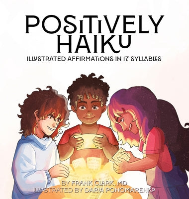 Positively Haiku: Illustrated affirmations in 17 syllables