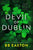 Devil of Dublin: A Dark Irish Mafia Romance (Special Edition)