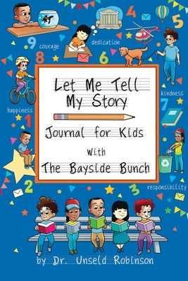 Let Me Tell My Story: Journal For Kids with The Bayside Bunch