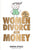 Women, Divorce and Money: Taking Control of Your Finances and Your Future