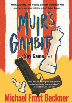 Muir's Gambit: The Epic Spy Game Origin Story