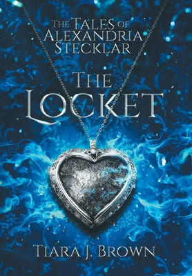 The Tales of Alexandria Stecklar: The Locket