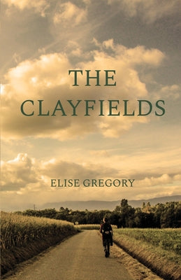 The Clayfields: A Novel in Stories