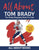 All About Tom Brady: Tom Brady Biography Book for Kids (With Bonus! Coloring Pages and Videos)