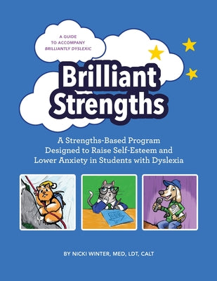 Brilliant Strengths: A Strengths-Based Program Designed to Raise Self-Esteem and Lower Anxiety in Students with Dyslexia