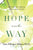 Hope Is On The Way: How God Reveals a Wellspring of Help on Easter Saturday