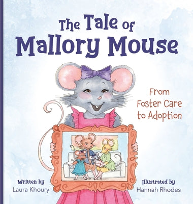 The Tale of Mallory Mouse: From Foster Care to Adoption