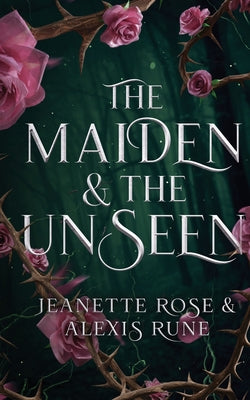 The Maiden & The Unseen: A Hades & Persephone Retelling