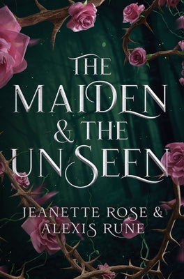 The Maiden & The Unseen: A Hades & Persephone Retelling