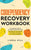 Codependency Recovery Workbook: The Complete Guide to Recognize & Break Free from Codependent Relationships, Stop People Pleasing and Set Strong Bound