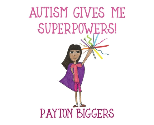 Autism Gives Me Superpowers!