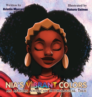 Nia's Vibrant Colors: An African American Mythological Tale