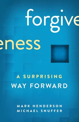 Forgiveness: A Surprising Way Forward