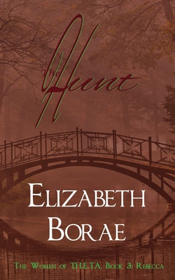 The Hunt: The Women of T.H.E.T.A. Book 3: Rebecca