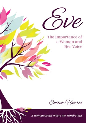 Eve: The Importance of a Woman and Her Voice