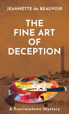 The Fine Art of Deception: A Provincetown Mystery