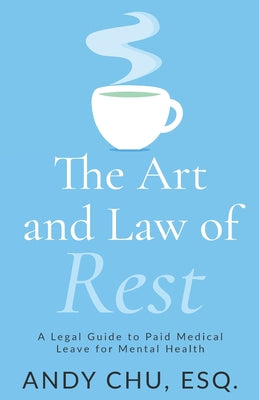 The Art and Law of Rest: A Legal Guide to Paid Medical Leave for Mental Health