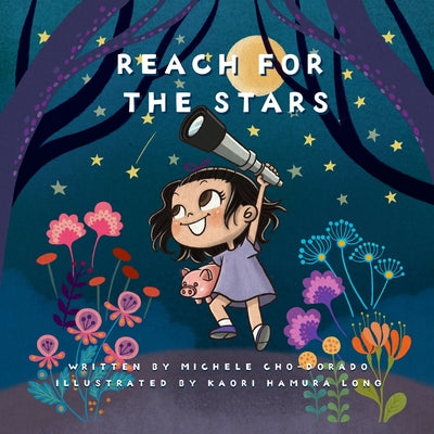 Reach for the Stars: Introduce basic financial concepts while empowering kids to think BIG!