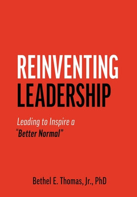 Reinventing Leadership: Leading to Inspire a "Better Normal"