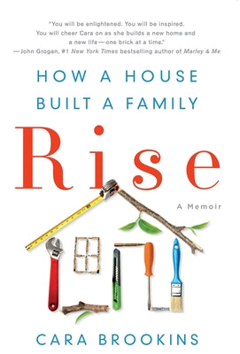 Rise: How a House Built a Family