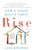 Rise: How a House Built a Family