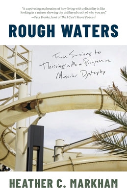 Rough Waters: From Surviving to Thriving with a Progressive Muscular Dystrophy