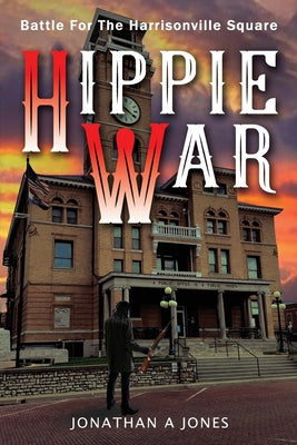 Hippie War: Battle for the Harrisonville Square