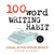 100-Word Writing Habit: A Small Action With Big Results (Short Read)