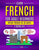 Learn French For Adult Beginners: 3 Books in 1: Speak French In 30 Days!