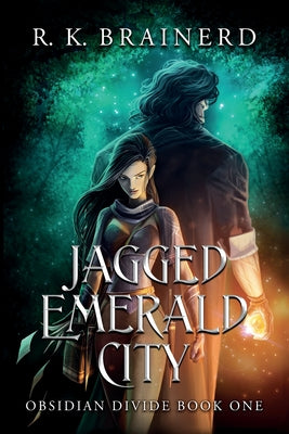 Jagged Emerald City: Obsidian Divide Book One