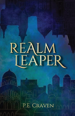 Realm Leaper: Book 1 of the Realm Leaper Series