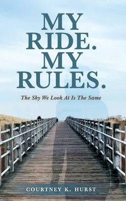 My Ride. My Rules.: The Sky We Look At Is The Same