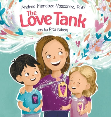 The Love Tank: A Book About Empathy, Kindness, and Self-Awareness for Children Ages 4-8