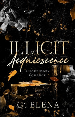 Illicit Acquiescence: A Forbidden Romance