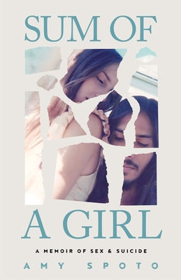 Sum of a Girl: A Memoir of Sex & Suicide