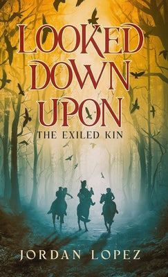 Looked Down Upon: The Exiled Kin