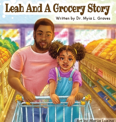 Leah and A Grocery Story: Introducing kids to the five food groups!